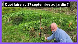 Quoi faire au jardin au 27 septembre [upl. by Zsa724]