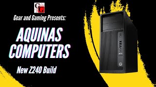 Building our HP Z240 with Aquinas Computers LLC Intel I56500  GTX 1660 [upl. by Trebuh222]