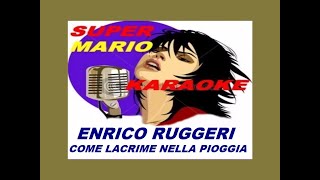 ENRICO RUGGERI  COME LACRIME NELLA PIOGGIA  KARAOKE [upl. by Ner]