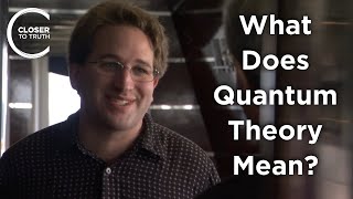 Scott Aaronson  What Does Quantum Theory Mean [upl. by Nadia]