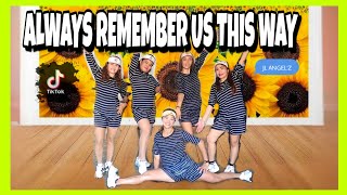 ALWAYS REMEMBER US THIS WAY  Dj Tons Remix  TikTok trend  JL ANGELZ  Dance Workout  Zumba [upl. by Keppel200]