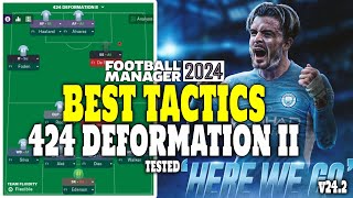 The Best Tactics on FM24 Tested  424 DEFORMATION II  Football Manager 2024 [upl. by Dlanar]