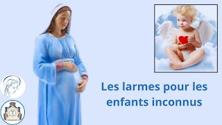 Les larmes pour les enfants inconnus  Témoignage de Petite Servante [upl. by Notsle310]