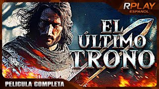 EL ÚLTIMO TRONO  ACCIÓN  RPLAY PELICULA COMPLETA EN ESPANOL LATINO [upl. by Raman167]