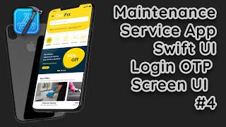 Online Maintenance Service App in SwiftUI Login OTP Screen UI Design 4 [upl. by Alboran956]