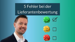 Lieferantenbewertung  vermeide diese 5 Fehler [upl. by Catherine]