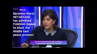 Baroness Warsi in 2019 Netanyahu admitted funding Hamas to block the Middle East peace process [upl. by Kellie]