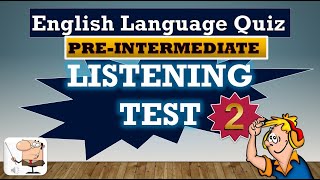 PREINTERMEDIATE ENGLISH LISTENING TEST 2 [upl. by Myrtice]