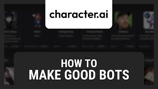 How to Make Good Character AI Bots [upl. by Esilana945]