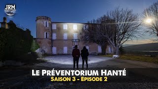 S3  EP2  Le Préventorium Hanté  Enquête Paranormale Chasseur de Fantômes [upl. by Emrich]