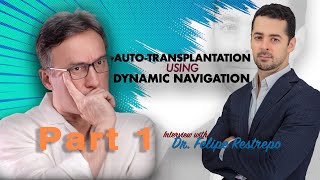 Autotransplantation using Dynamic Navigation with Dr Felipe Restrepo Part 1 of 2 [upl. by Lazar]