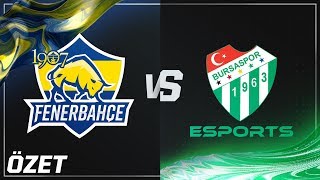 1907 Fenerbahçe Espor  FB  vs Bursaspor Esports  BUR  Maç Özeti  2018 Yaz Mevsimi 8 Hafta [upl. by Fredrika]