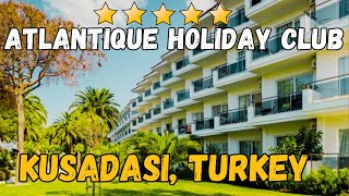 Atlantique Holiday Club Kusadasi Turkey AllInclusive Resort [upl. by Seaddon174]