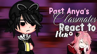 🥀quotPast Anyas Classmates Reacts To Herquot GCRV Original 15k Subs Special🥀 Damian x Anya [upl. by Preston]