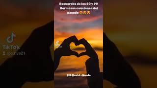 Recuerdos de los 80 y 90 frdavidwor parati amor reels fypyoutube love recuedos fypシ゚viral [upl. by Llenal]