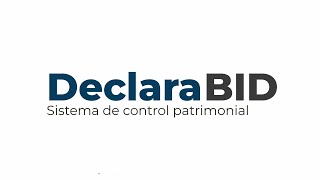 DeclaraBID Sistema digital de control patrimonial [upl. by Eiclud460]