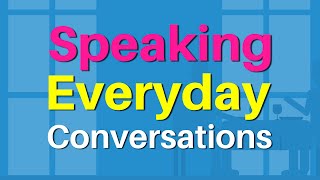 Daily English Listening Practice and Speaking Skills  Speaking English Everyday Conversations [upl. by Earley]