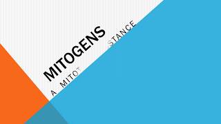 MITOGENS [upl. by Ydor101]