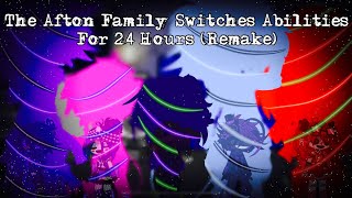 The Afton Family Switches Abilities For 24 Hours  Remake  FNAF [upl. by Eldoree]