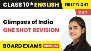 Glimpses of India  One Shot Revision  Class 10 English First Flight Chapter 7 202223 [upl. by Bolger115]