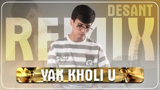 Desant  Yak kholi u Remix music version 2024 [upl. by Wahkuna]