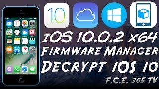 iOS 1002  New Firmware Manager  Decrypt iOS 10 Ramdisk Kernel iBOOT And So On [upl. by Annahs]