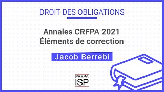 Annales CRFPA 2021  Droit des obligations [upl. by Tnomal626]