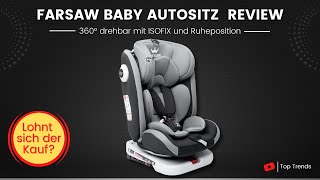 Farsaw Baby Autositz Review  Kindersitz 360°drehbar mit ISOFIX Gruppe 0123 9 36 kg [upl. by Egroj340]