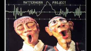 Matterhorn Project  Yo Lollo Diuh wmv [upl. by Annawot667]