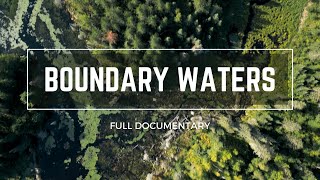 Boundary Waters  Canoeing Minnesota’s Northwoods  Full Documentary [upl. by Willock]