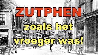 ZUTPHEN zoals het vroeger was [upl. by Sedda]