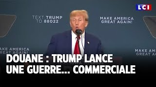 Douane  Trump lance une guerre commerciale｜LCI [upl. by Nomrej]