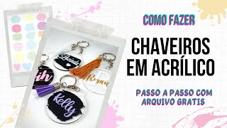 Como Fazer Chaveiros em Acrílico  COM ARQUIVO GRÁTIS  💎 Spaço Arts [upl. by Eseerahs]