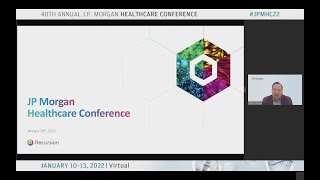 2022 Recursion JP Morgan Healthcare Presentation JPMH22 [upl. by Dorita787]