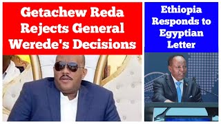 Getachew Reda Rejects General Tadesse Weredes Decisions  Ethiopia Responds to Egyptian Letter [upl. by Nalac]