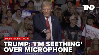 Trump rants about microphone not working at Wisconsin rally Im seething [upl. by Mellar436]