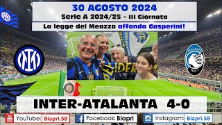 3082024 INTERATALANTA 40  LA LEGGE DEL MEAZZA AFFONDA GASPERINI  Video Biapri [upl. by Selimah647]