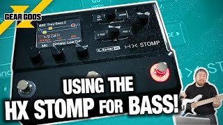 Using The Line 6 HX Stomp For BASS  GEAR GODS [upl. by Ahsena]