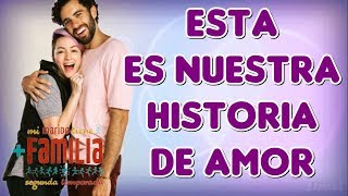 Cancion de Dani y Gabriel Mi Marido Tiene Familia Esta es Nuestra Historia de Amor [upl. by Amsed]