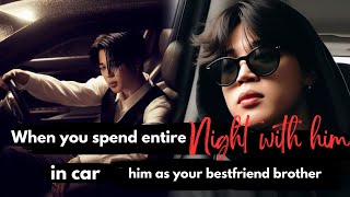 When you spend entire night with him in the car  Jimin ff oneshot  bts ff [upl. by Nednal]