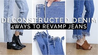 How To Deconstructed Denim  4 SIMPLE Ways to Revamp Old Jeans [upl. by Mcgannon763]