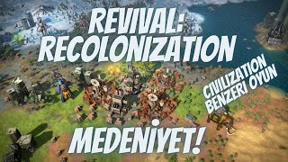 Medeniyet Kurma ve Genişletme Temalı Oyun  Revival Recolonization  Civilization Benzeri Bir Oyun [upl. by Eilasor]