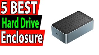 5 Best Hard Drive Enclosure Review 2024 [upl. by Iruahs]