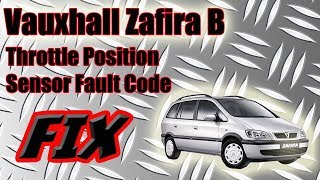 Vauxhall Zafira B Throttle Position Sensor Fault Code Fix Astra Opel VXR [upl. by Hochman]