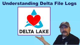 Understanding Delta File Logs  The Heart of the Delta Lake [upl. by Naugan427]