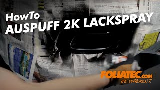 HowTo  Auspuff 2K Lackspray  Exhaust Pipe 2C Spray Paint  FOLIATECcom [upl. by Aihsercal]