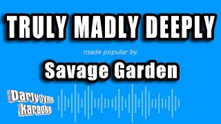 Savage Garden  Truly Madly Deeply Karaoke Version [upl. by Dyer916]