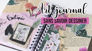 Faire un Art Journal SANS SAVOIR DESSINER [upl. by Bibah]