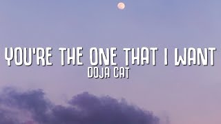 Doja Cat  You’re The One That I Want Lyrics [upl. by Pancho]