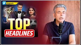 Top Headlines  Anupama  Bigg Boss  Latest Tv Updates  Ujjawal Trivedi [upl. by Annaujat]